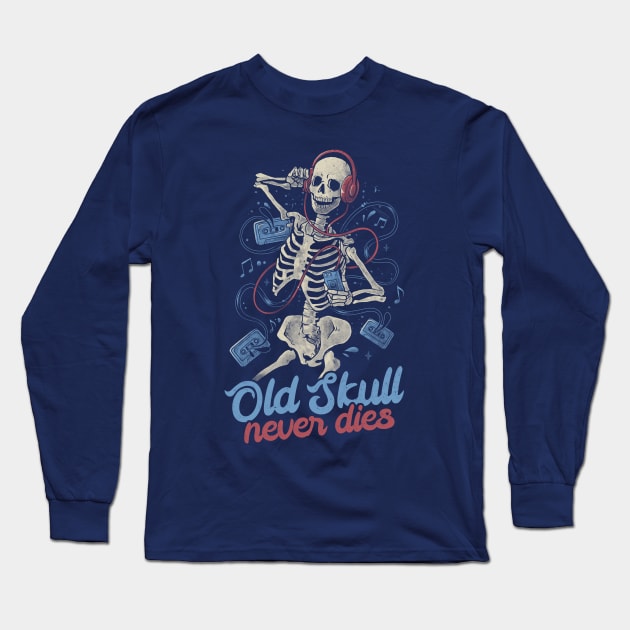 Old Skull Never Dies - Death Music Gift Long Sleeve T-Shirt by eduely